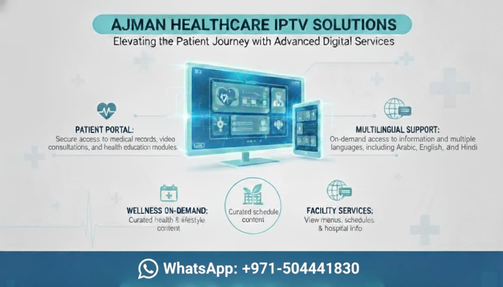 Healthcare IPTV Solutions Ajman: Transforming Patient Care & Engagement