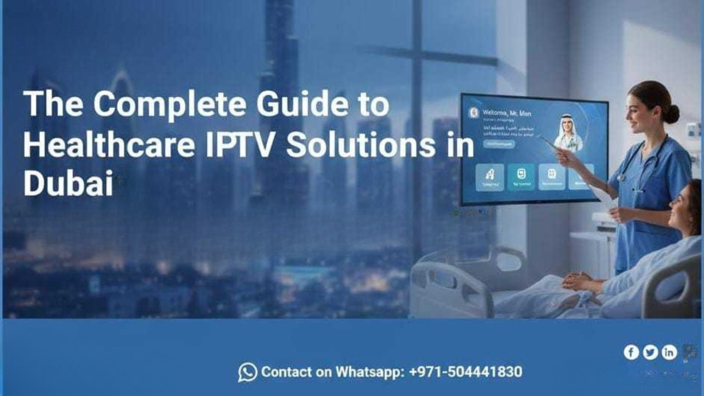 The Complete Guide to Healthcare IPTV Solutions in Dubai: Elevating Patient Care in 2026Meta